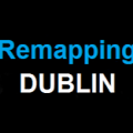 Remapping Dublin